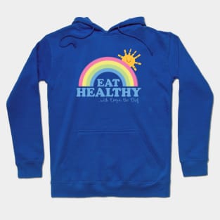 EAT HEALTHY RAINBOW Hoodie